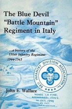 Cover art for Blue Devil "Battle Mountain" Regiment in Italy: A History of the 350th Infantry Regiment 1944-45