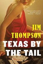 Cover art for Texas by the Tail (Mulholland Classic)