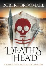 Cover art for Death's Head: A Soldier With Richard the Lionheart (Roger of Huntley)