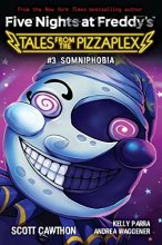 Cover art for Somniphobia: An AFK Book (Five Nights at Freddy's: Tales from the Pizzaplex #3)