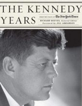 Cover art for The Kennedy Years: From the Pages of The New York Times