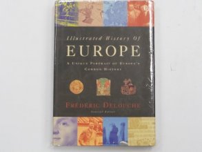 Cover art for Illustrated History of Europe; A Unique Portrait of Europe's Common History