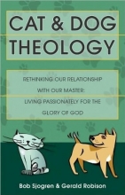 Cover art for Cat and Dog Theology: Rethinking Our Relationship with Our Master