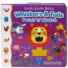 Cover art for Whiskers & Tails: A Point & Match Board Book (Look Look Baby)
