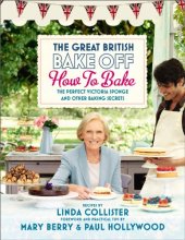 Cover art for The Great British Bake Off: How to Bake: The Perfect Victoria Sponge and Other Baking Secrets
