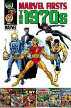 Cover art for MARVEL FIRSTS: THE 1970S VOL. 1