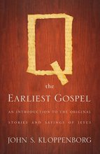 Cover art for Q, the Earliest Gospel: An Introduction to the Original Stories and Sayings of Jesus