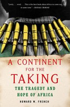 Cover art for A Continent for the Taking: The Tragedy and Hope of Africa