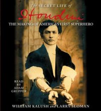 Cover art for The Secret Life of Houdini: The Making of America's First Superhero