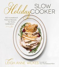Cover art for Holiday Slow Cooker: 100 Incredible and Festive Recipes for Every Celebration