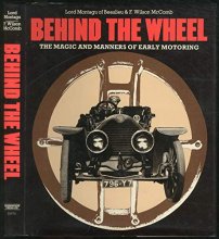 Cover art for Behind the wheel: The magic and manners of early motoring