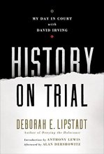 Cover art for History on Trial: My Day in Court with David Irving