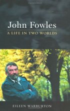 Cover art for John Fowles: A Life in Two Worlds
