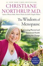 Cover art for The Wisdom of Menopause (4th Edition): Creating Physical and Emotional Health During the Change