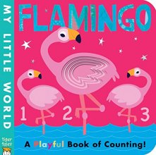 Cover art for Flamingo: A Playful Book of Counting! (My Little World)