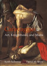 Cover art for Caravaggio: Art, Knighthood and Malta
