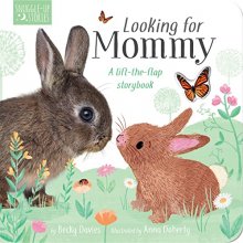 Cover art for Looking for Mommy: A lift-the-flap storybook (Snuggle-up Stories)