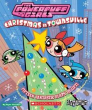 Cover art for Powerpuff Girls : Christmas in Townsville (15 Fantastic Flaps to Lift)