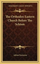Cover art for The Orthodox Eastern Church Before The Schism