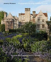 Cover art for Romantics and Classics: Style in the English Country House