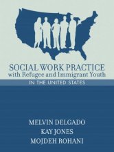 Cover art for Social Work Practice with Refugee and Immigrant Youth in the United States