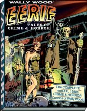 Cover art for Wally Wood: Eerie Tales of Crime & Horror (Woodwork, Wally Wood Classics)
