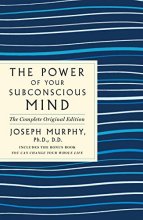 Cover art for The Power of Your Subconscious Mind: The Complete Original Edition: Also Includes the Bonus Book "You Can Change Your Whole Life" (GPS Guides to Life)