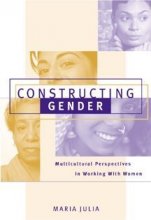 Cover art for Constructing Gender: Multicultural Perspectives in Working with Women