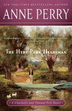 Cover art for The Hyde Park Headsman: A Charlotte and Thomas Pitt Novel