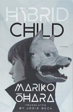 Cover art for Hybrid Child: A Novel (Parallel Futures)