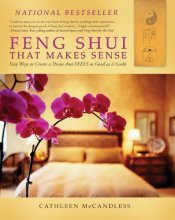 Cover art for Feng Shui that Makes Sense - Easy Ways to Create a Home that FEELS as Good as it Looks