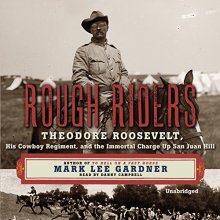 Cover art for Rough Riders: Theordore Roosevelt, His Cowboy Regiment, and the Immortal Charge Up San Juan Hill