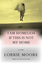 Cover art for I Am Homeless If This Is Not My Home: A novel