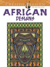 Cover art for Creative Haven African Designs Coloring Book: Relax & Unwind with 31 Stress-Relieving Illustrations (Adult Coloring Books: World & Travel)