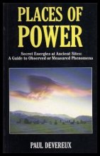 Cover art for Places of Power: Secret Energies at Ancient Sites : A Guide to Observed or Measured Phenomena