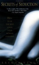 Cover art for Secrets of Seduction: How to Be the Best Lover Your Woman Ever Had