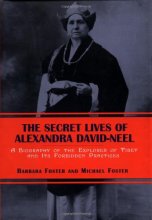Cover art for The Secret Lives of Alexandra David-Neel: A Biography of the Explorer of Tibet and Its Forbidden Practices