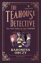 Cover art for The Old Man in the Corner: The Teahouse Detective: Volume 1 (Pushkin Vertigo)
