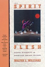 Cover art for Spirit and the Flesh: Sexual Diversity in American Indian Culture