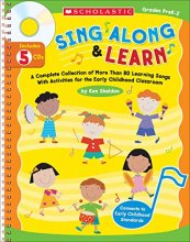 Cover art for Sing Along and Learn: A Complete Collection of More Than 80 Learning Songs With Activities for the Early Childhood Classroom