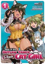 Cover art for Rise of the Outlaw Tamer and His S-Rank Cat Girl (Manga) Vol. 1