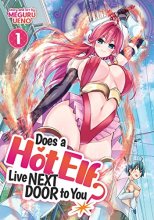Cover art for Does a Hot Elf Live Next Door to You? Vol. 1