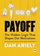 Cover art for Payoff: The Hidden Logic That Shapes Our Motivations (TED Books)