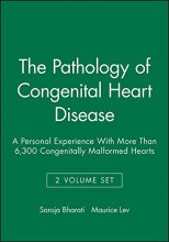 Cover art for The Pathology of Congenital Heart Disease, 2 Volume Set: A Personal Experience With More Than 6,300 Congenitally Malformed Hearts