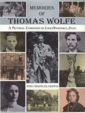 Cover art for Memories of Thomas Wolfe: A Pictorial Companion to Look Homeward, Angel