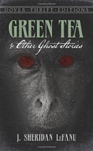 Cover art for Green Tea and Other Ghost Stories (Dover Thrift Editions)