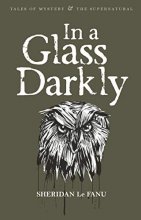 Cover art for In a Glass Darkly (Tales of Mystery & the Supernatural)