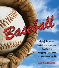 Cover art for Baseball: Great Records, Weird Happenings, Odd Facts, Amazing Moments & Other Cool Stuff
