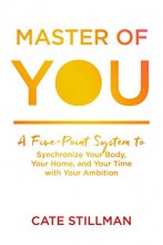 Cover art for Master of You: A Five-Point System to Synchronize Your Body, Your Home, and Your Time with Your Ambition