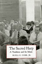 Cover art for The Sacred Harp: A Tradition and Its Music (Brown Thrasher Books Ser.)